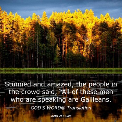 Picture 03 - Acts 2:7 GW - Stunned and amazed, the people in the crowd said, - Bible Verse Picture