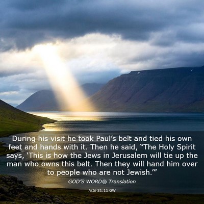 Picture 03 - Acts 21:11 GW - During his visit he took Paul’s belt and tied - Bible Verse Picture