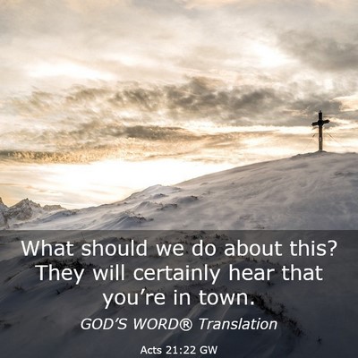 Picture 03 - Acts 21:22 GW - What should we do about this? They will certainly - Bible Verse Picture