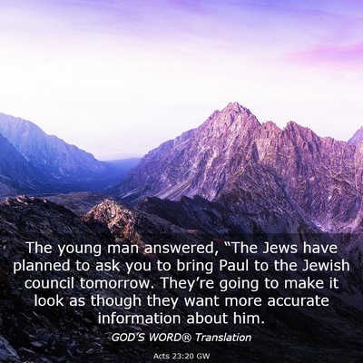 Picture 03 - Acts 23:20 GW - The young man answered, “The Jews have planned - Bible Verse Picture