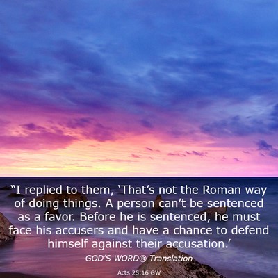 Picture 03 - Acts 25:16 GW - “I replied to them, ‘That’s not the Roman - Bible Verse Picture