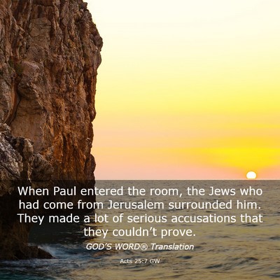 Picture 03 - Acts 25:7 GW - When Paul entered the room, the Jews who had come - Bible Verse Picture