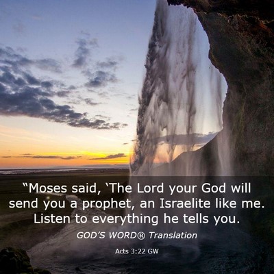 Picture 03 - Acts 3:22 GW - “Moses said, ‘The Lord your God will send you - Bible Verse Picture