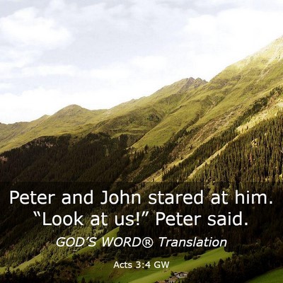 Picture 03 - Acts 3:4 GW - Peter and John stared at him. “Look at us!” - Bible Verse Picture