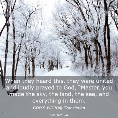 Picture 03 - Acts 4:24 GW - When they heard this, they were united and loudly - Bible Verse Picture