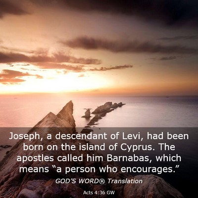 Picture 03 - Acts 4:36 GW - Joseph, a descendant of Levi, had been born on - Bible Verse Picture