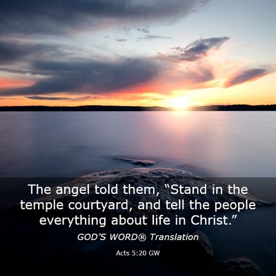 Picture 03 - Acts 5:20 GW - The angel told them, “Stand in the temple - Bible Verse Picture