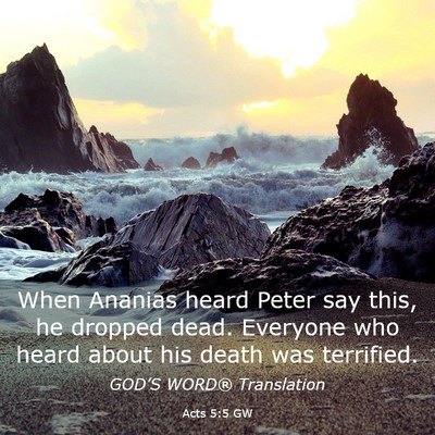 Picture 03 - Acts 5:5 GW - When Ananias heard Peter say this, he dropped - Bible Verse Picture