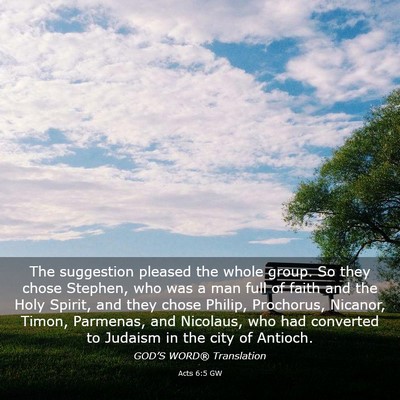 Picture 03 - Acts 6:5 GW - The suggestion pleased the whole group. So they - Bible Verse Picture
