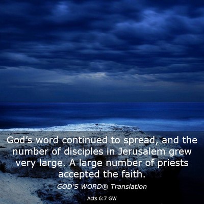 Picture 03 - Acts 6:7 GW - God’s word continued to spread, and the number - Bible Verse Picture