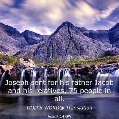 Picture 03 - Acts 7:14 GW - Joseph sent for his father Jacob and his - Bible Verse Picture