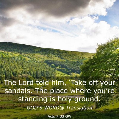 Picture 03 - Acts 7:33 GW - The Lord told him, ‘Take off your sandals. The - Bible Verse Picture