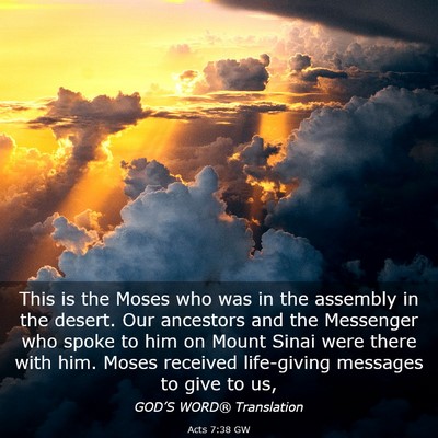 Picture 03 - Acts 7:38 GW - This is the Moses who was in the assembly in the - Bible Verse Picture