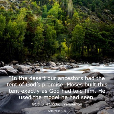 Picture 03 - Acts 7:44 GW - “In the desert our ancestors had the tent of - Bible Verse Picture