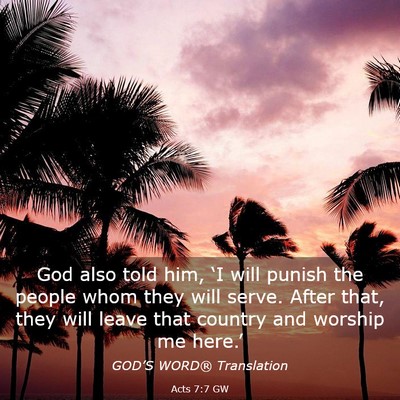 Picture 03 - Acts 7:7 GW - God also told him, ‘I will punish the people - Bible Verse Picture