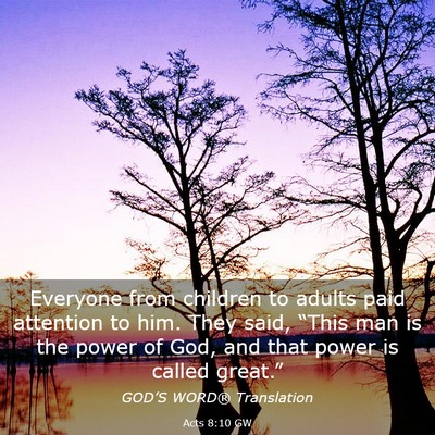 Picture 03 - Acts 8:10 GW - Everyone from children to adults paid attention - Bible Verse Picture