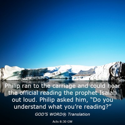 Picture 03 - Acts 8:30 GW - Philip ran to the carriage and could hear the - Bible Verse Picture