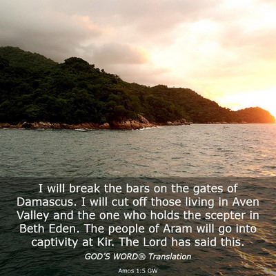 Picture 03 - Amos 1:5 GW - I will break the bars on the gates of Damascus. I - Bible Verse Picture