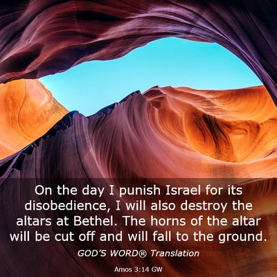 Picture 03 - Amos 3:14 GW - On the day I punish Israel for its disobedience, - Bible Verse Picture