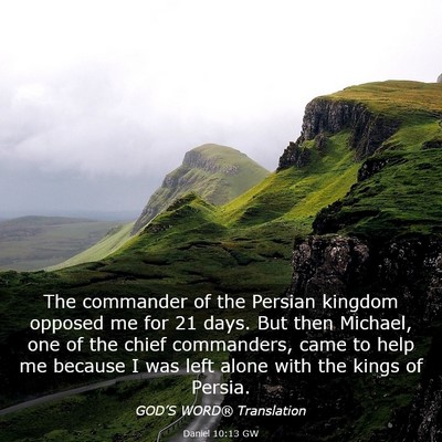 Picture 03 - Daniel 10:13 GW - The commander of the Persian kingdom opposed me - Bible Verse Picture