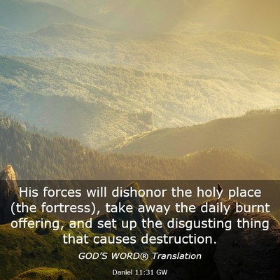 Picture 03 - Daniel 11:31 GW - His forces will dishonor the holy place (the - Bible Verse Picture
