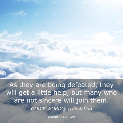 Picture 03 - Daniel 11:34 GW - As they are being defeated, they will get a - Bible Verse Picture