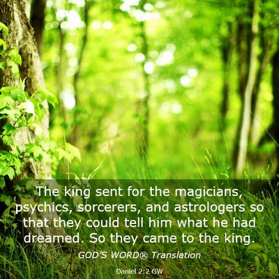 Picture 03 - Daniel 2:2 GW - The king sent for the magicians, psychics, - Bible Verse Picture