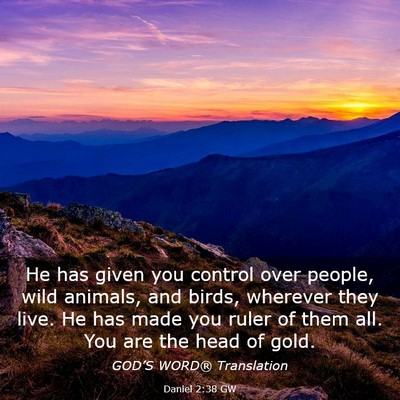Picture 03 - Daniel 2:38 GW - He has given you control over people, wild - Bible Verse Picture