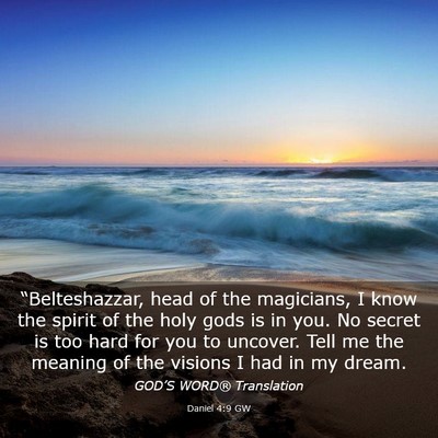 Picture 03 - Daniel 4:9 GW - “Belteshazzar, head of the magicians, I know - Bible Verse Picture
