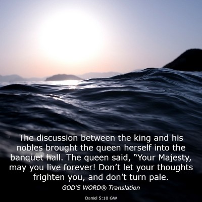 Picture 03 - Daniel 5:10 GW - The discussion between the king and his nobles - Bible Verse Picture