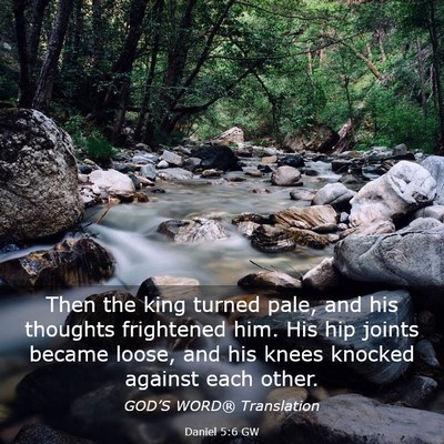 Picture 03 - Daniel 5:6 GW - Then the king turned pale, and his thoughts - Bible Verse Picture