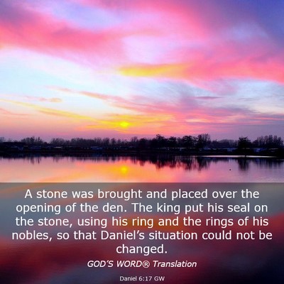 Picture 03 - Daniel 6:17 GW - A stone was brought and placed over the opening - Bible Verse Picture