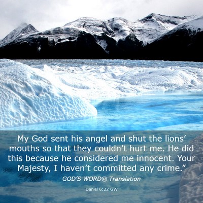 Picture 03 - Daniel 6:22 GW - My God sent his angel and shut the lions’ - Bible Verse Picture