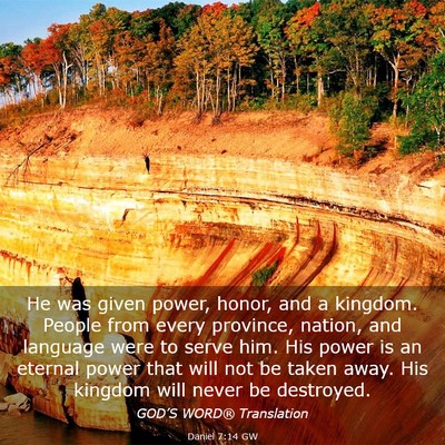 Picture 03 - Daniel 7:14 GW - He was given power, honor, and a kingdom. People - Bible Verse Picture