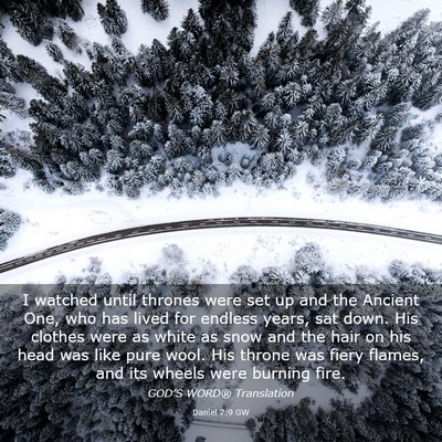 Picture 03 - Daniel 7:9 GW - I watched until thrones were set up and the - Bible Verse Picture