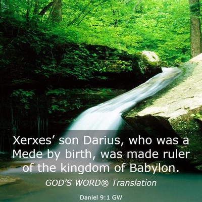 Picture 03 - Daniel 9:1 GW - Xerxes’ son Darius, who was a Mede by birth, - Bible Verse Picture