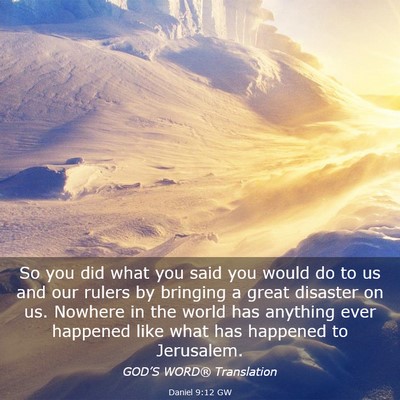 Picture 03 - Daniel 9:12 GW - So you did what you said you would do to us and - Bible Verse Picture