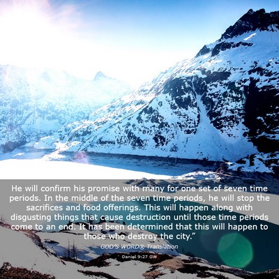 Picture 03 - Daniel 9:27 GW - He will confirm his promise with many for one set - Bible Verse Picture
