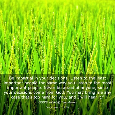 Picture 03 - Deuteronomy 1:17 GW - Be impartial in your decisions. Listen to the - Bible Verse Picture