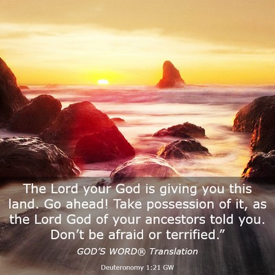 Picture 03 - Deuteronomy 1:21 GW - The Lord your God is giving you this land. Go - Bible Verse Picture