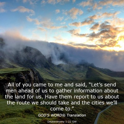 Picture 03 - Deuteronomy 1:22 GW - All of you came to me and said, “Let’s send - Bible Verse Picture