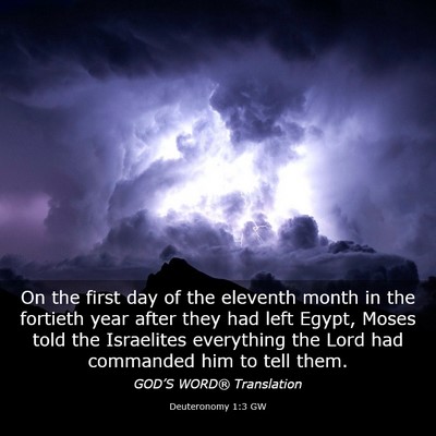 Picture 03 - Deuteronomy 1:3 GW - On the first day of the eleventh month in the - Bible Verse Picture