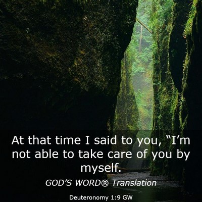 Picture 03 - Deuteronomy 1:9 GW - At that time I said to you, “I’m not able to - Bible Verse Picture