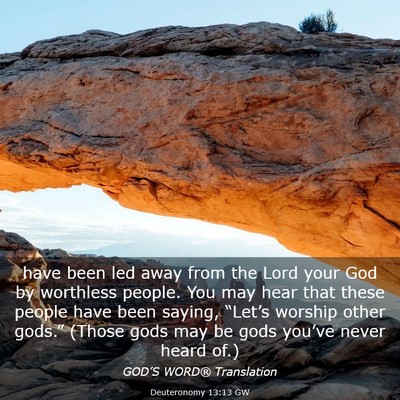 Picture 03 - Deuteronomy 13:13 GW - have been led away from the Lord your God by - Bible Verse Picture