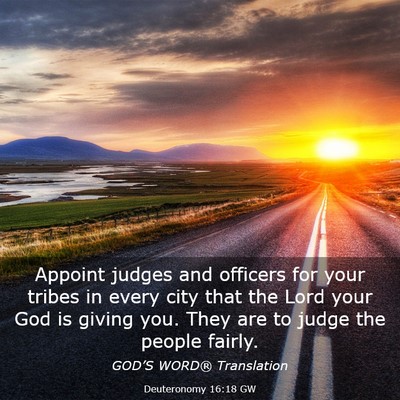 Picture 03 - Deuteronomy 16:18 GW - Appoint judges and officers for your tribes in - Bible Verse Picture
