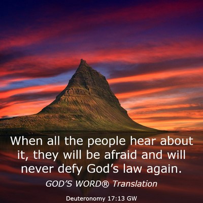 Picture 03 - Deuteronomy 17:13 GW - When all the people hear about it, they will be - Bible Verse Picture