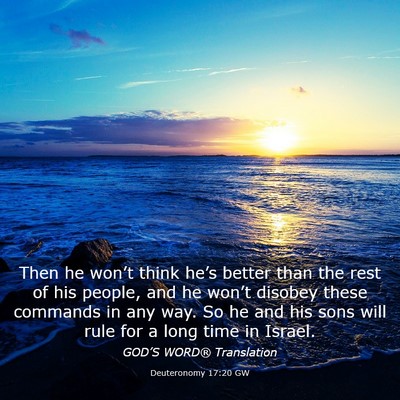 Picture 03 - Deuteronomy 17:20 GW - Then he won’t think he’s better than the rest - Bible Verse Picture
