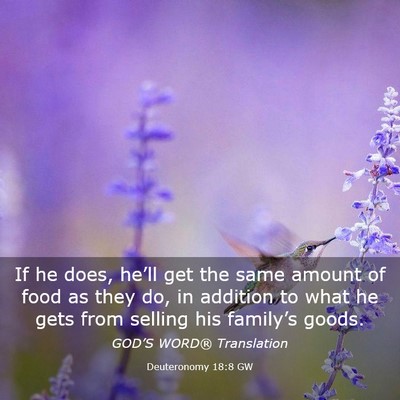 Picture 03 - Deuteronomy 18:8 GW - If he does, he’ll get the same amount of food - Bible Verse Picture
