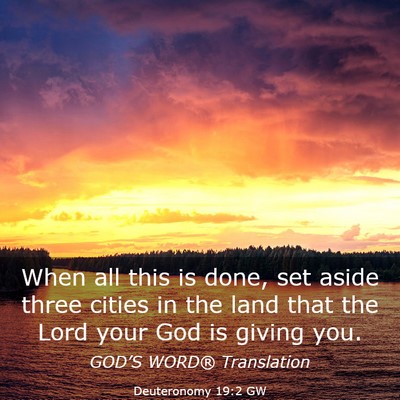 Picture 03 - Deuteronomy 19:2 GW - When all this is done, set aside three cities in - Bible Verse Picture