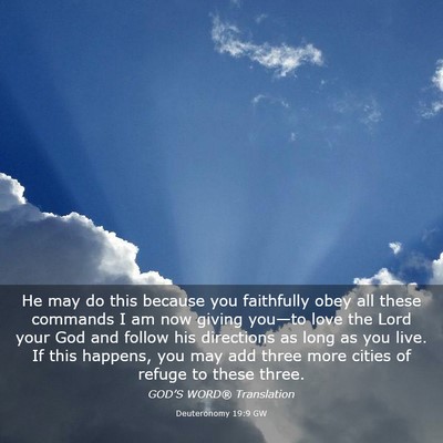 Picture 03 - Deuteronomy 19:9 GW - He may do this because you faithfully obey all - Bible Verse Picture